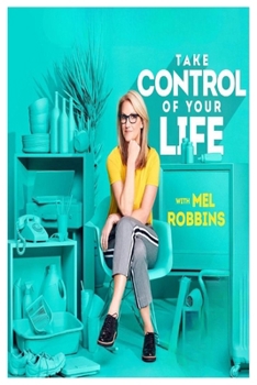 Paperback Take Control of Your Life: How to Silence Fear and Win the Mental Game Book