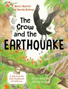 Hardcover The Crow and the Earthquake: A Tale from the Oak Woodlands of California Book