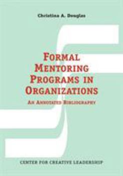 Paperback Formal Mentoring Programs in Organizations: An Annotated Bibliography Book