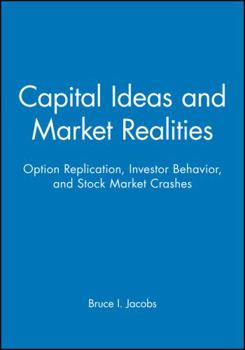 Paperback Capital Ideas and Market Realities: Option Replication, Investor Behavior, and Stock Market Crashes Book