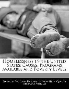 Paperback Homelessness in the United States: Causes, Programs Available and Poverty Levels Book