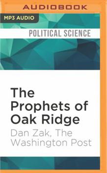 MP3 CD The Prophets of Oak Ridge: How 3 Pacifists Broke Into the Nuclear Sanctum Book