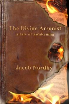 Paperback The Divine Arsonist: A Tale of Awakening Book