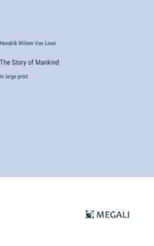 Hardcover The Story of Mankind: in large print Book