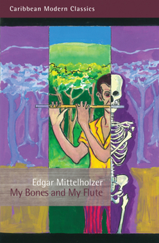 Paperback My Bones and My Flute: A Ghost Story in the Old-Fashioned Manner Book