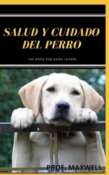 Paperback Salud Y Cuidado del Perro [Spanish] Book