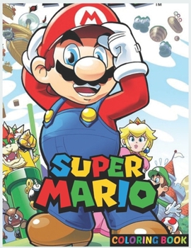 Sùpèr Ḿàrió Coloring Book: Premium Illustration Pages to Color with One Sided Coloring Pages about Characters and Iconic Scenes for Kids Ages 2-4 & Toddlers