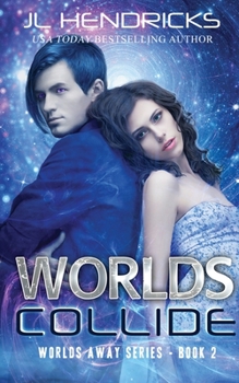 Worlds Collide: Clean Sci-fi Romance - Book #2 of the Alpha Alien Abduction Tale