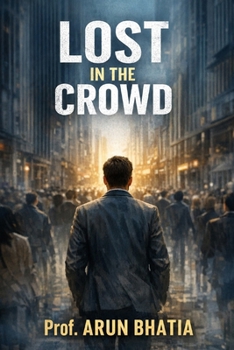 Paperback Lost in the Crowd: A Story of Struggle Within Book