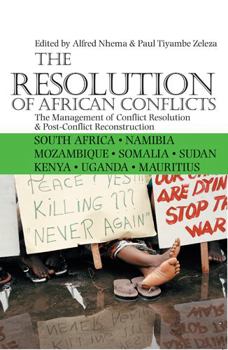 Paperback The Resolution of African Conflicts: The Management of Conflict Resolution and Post-Conflict Reconstruction Book