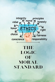 Paperback The logic of moral standard Book