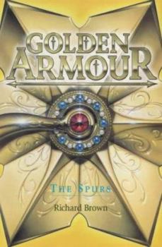 The Spurs - Book #3 of the Golden Armour