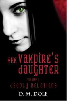 Paperback The Vampire's Daughter: Deadly Relations Book
