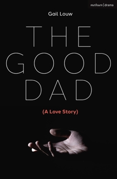 Paperback The Good Dad: (A Love Story) Book