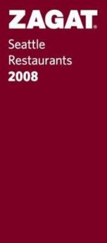Zagat 2008 Seattle Restaurants