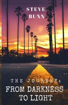 Paperback The Journey: From Darkness to Light Book