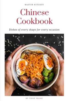 Paperback Chinese Cookbook: Dishes of Every Shape for Every Occasion Book