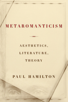 Paperback Metaromanticism: Aesthetics, Literature, Theory Book