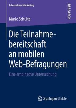 Paperback Die Teilnahmebereitschaft an Mobilen Web-Befragungen: Eine Empirische Untersuchung [German] Book