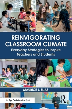Paperback Reinvigorating Classroom Climate: Everyday Strategies to Inspire Teachers and Students Book