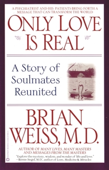 Only Love is Real: The Story of Soulmates Reunited