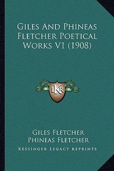 Paperback Giles And Phineas Fletcher Poetical Works V1 (1908) Book