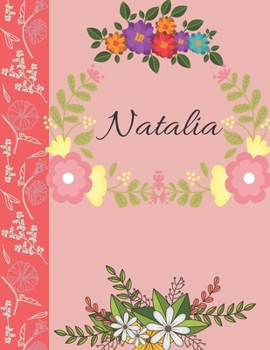 Natalia: Personalized Notebook for Women and Girls, Floral Composition Cover Journals to Write in. Personalized Gift. Garden Flowers Pattern (Personalized Notebooks)