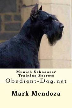 Paperback Munich Schnauzer Training Secrets: Obedient-Dog.net Book