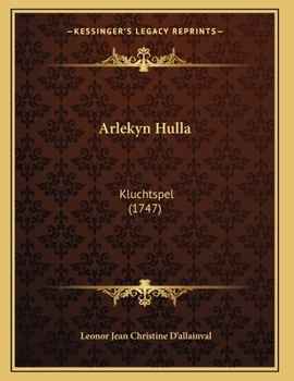 Paperback Arlekyn Hulla: Kluchtspel (1747) [Dutch] Book