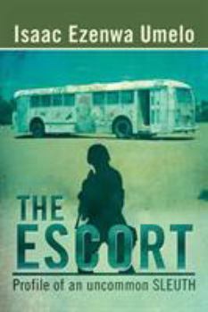 Paperback The Escort: Profile of an uncommon SLEUTH Book