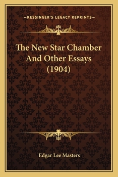 Paperback The New Star Chamber and Other Essays (1904) the New Star Chamber and Other Essays (1904) Book