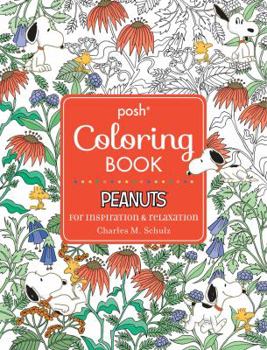 Posh Adult Coloring Book: Peanuts for Inspiration  Relaxation