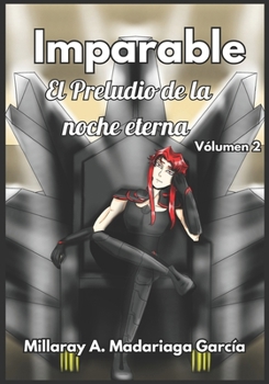 Paperback Imparable - El preludio de la noche eterna [Spanish] Book