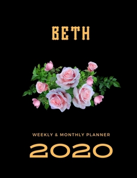 2020 Weekly & Monthly Planner: Beth...This Beautiful Planner is for You-Reach Your Goals / Journal for Women & Teen Girls / Dreams Tracker & Goals ... Agenda Schedule Organizer / 8,5 x 11 inch