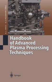 Hardcover Handbook of Advanced Plasma Processing Techniques Book