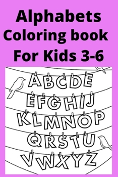 Alphabets Coloring book For Kids 3-6