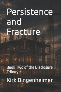 Paperback Persistence and Fracture: Book Two of the Disclosure Trilogy Book