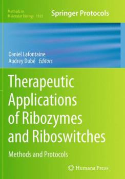 Paperback Therapeutic Applications of Ribozymes and Riboswitches: Methods and Protocols Book