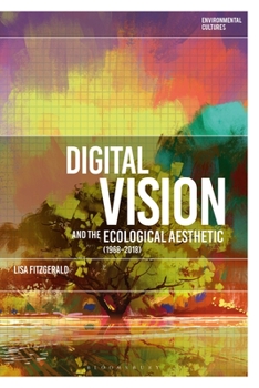 Paperback Digital Vision and the Ecological Aesthetic (1968 - 2018) Book