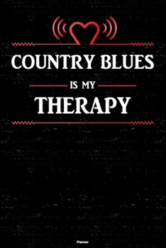 Country Blues is my Therapy Planner: Country Blues Heart Speaker Music Calendar 2020 - 6 x 9 inch 120 pages gift