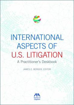 International Aspects of U.S. Litigation: A Practitioner's Deskbook