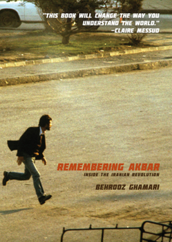 Paperback Remembering Akbar: Inside the Iranian Revolution Book