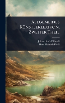 Hardcover Allgemeines KÃ1/4nstlerlexikon, Zweiter Theil [German] Book