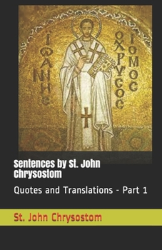 Paperback Sentences by St. John Chrysostom: Quotes and Translations - Part 1 Book