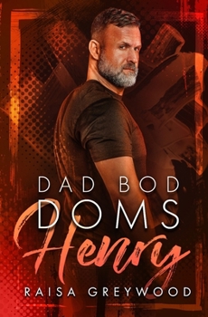 Henry - Book #2 of the Dad Bod Doms