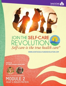 Paperback The Self-Care Revolution Presents: Module 2 - Heart & Breath Matters Book