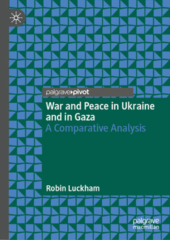 Hardcover War and Peace in Ukraine and in Gaza: A Comparative Analysis Book