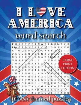 Paperback I love America word search (LARGE PRINT EDITION): 101 USA-themed puzzles [Large Print] Book