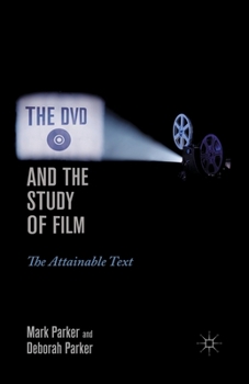 Paperback The DVD and the Study of Film: The Attainable Text Book