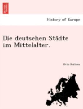 Paperback Die Deutschen Sta Dte Im Mittelalter. [German] Book